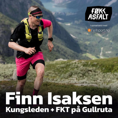 episode #236 - Finn Isaksen | Kungsleden med Trailsløts + FKT @ Gullruta artwork