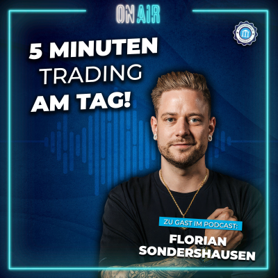 episode Warum die meisten scheitern und du nicht: Trading-Strategie für Einsteiger! | Florian Sondershausen artwork