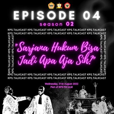 episode EP #04 S2 "Sarjana Hukum Bisa Jadi Apa Aja Sih?" artwork