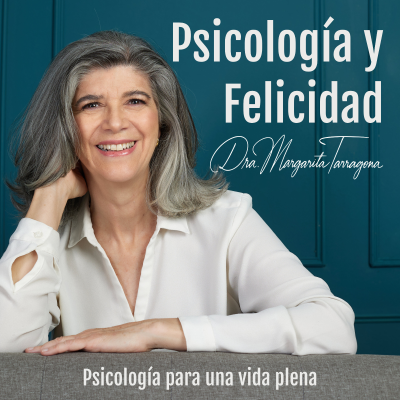 Cover image Psicología y Felicidad con la Dra. Margarita Tarragona