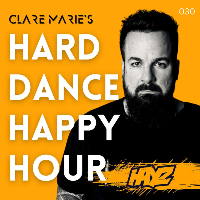 episode Chat with DJ and Producer Hayz Plus Exclusive Hard House Guest Mix artwork