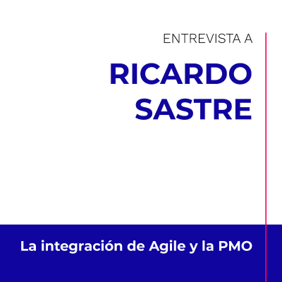 episode La integración de Agile y la PMO con Ricardo Sastre artwork