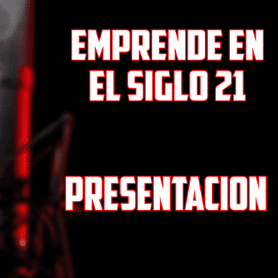 episode Podcast emprende para la vida| ep de presentacion artwork