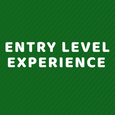 Entry Level Experience