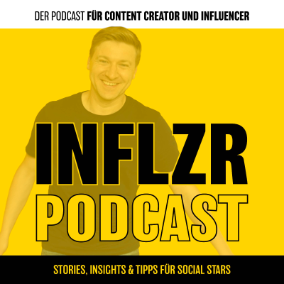 INFLZR Podcast (Influencer Podcast)