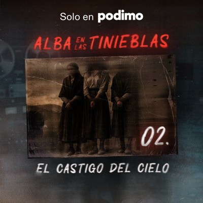 episode Capítulo 2: EL CASTIGO DEL CIELO artwork