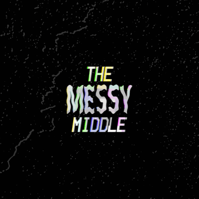 episode The Messy Middle artwork