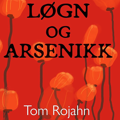 Løgn og Arsenikk