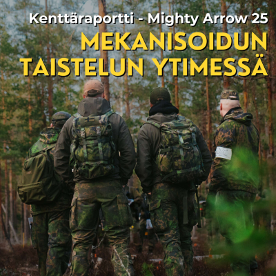episode Kenttäreportaasi: Mekanisoidun taistelun syvässä ytimessä - Mighty Arrow 25 artwork