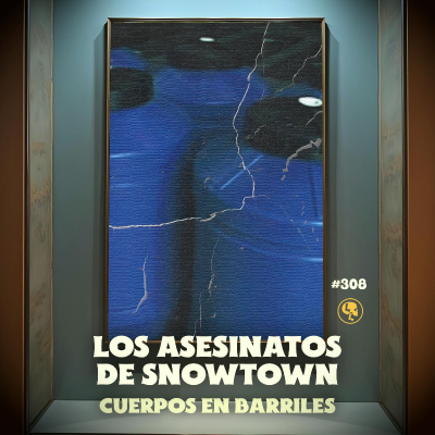 episode E308: Los Asesinatos de Snowtown: Cuerpos en los barriles artwork