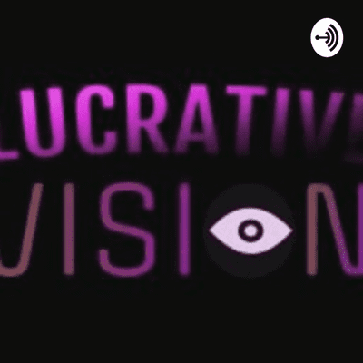 The Lucrative Vision Podcast đđ