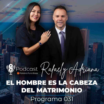 episode 031 - EL HOMBRE ES LA CABEZA DEL MATRIMONIO - PODCAST PALABRA PURA artwork