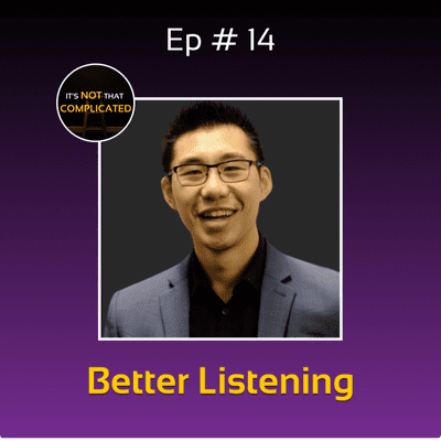 episode Ep # 14 - How to be a better listener | ft. Kit Pang artwork