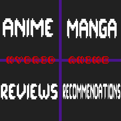 Hybrid Anime Podcast