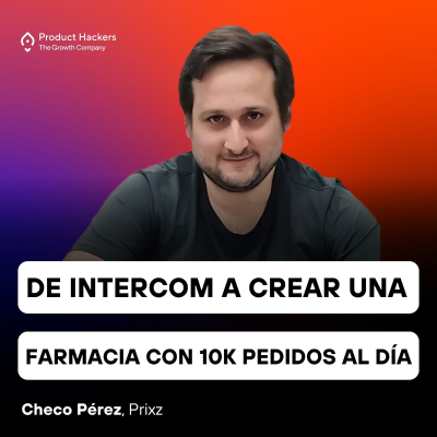 episode De Intercom a crear una Startup de farmacia que procesa +10.000 pedidos diarios con Checo Pérez de Prixz artwork