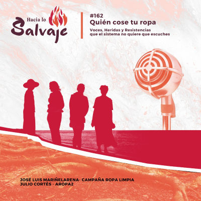 episode 162. Quién cose tu ropa: voces, heridas y resistencias que el sistema no quiere que escuches artwork