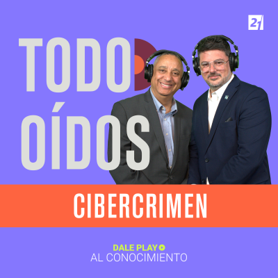 episode Todos Oidos | Cibercrimen artwork