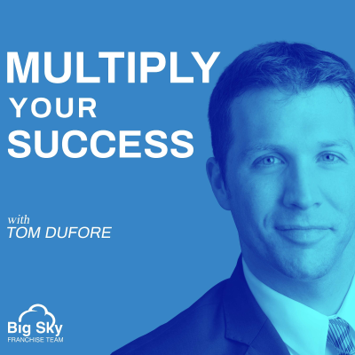 Multiply Your Success with Dr. Tom DuFore