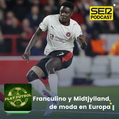 episode Franculino y Midtjylland, de moda en Europa artwork