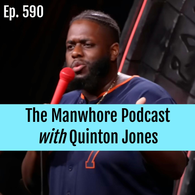 episode Ep. 590: What is The Anti-Slut Defense? with Quinton Jones artwork