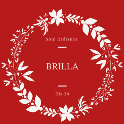 episode Soul Radiance - Día 24 - Brilla artwork