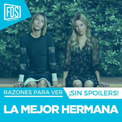 episode Razones para ver: ‘LA MEJOR HERMANA', en Prime Video artwork