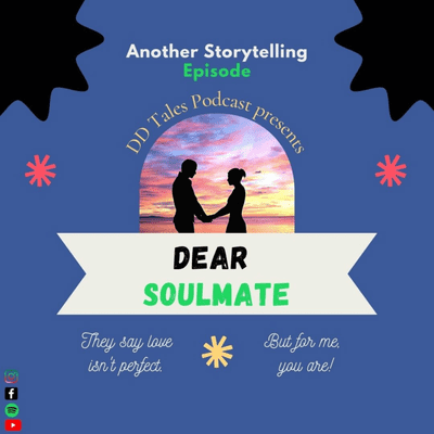 episode DEAR SOULMATE | A Storytelling Podcast | DD TALES PODCASTS artwork