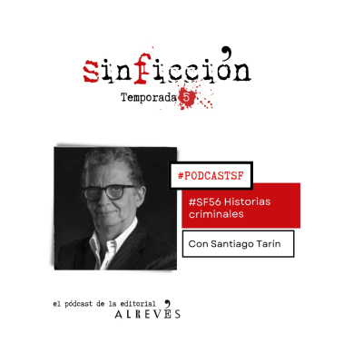 episode #SinFicción56. Historias criminales. Con Santiago Tarín artwork