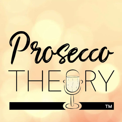 Cover image of show Prosecco Theory