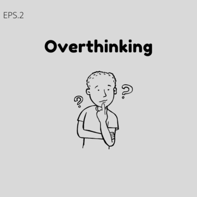 episode Eps.2 Overthinking artwork