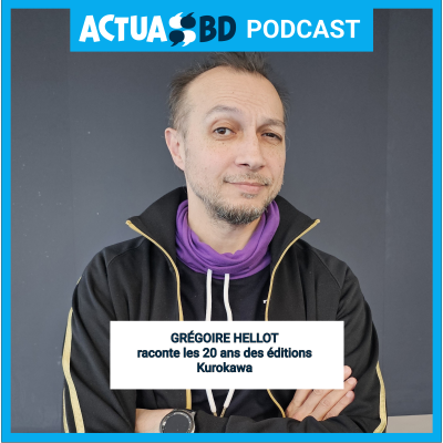 episode MARCHÉ : L’éditeur Grégoire Hellot nous raconte les 20 ans de Kurokawa artwork