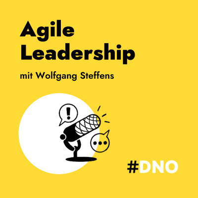 #8 - Agile Leadership mit Wolfgang Steffens