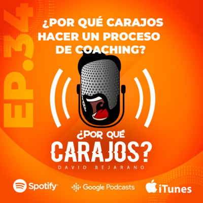 episode ¿Por qué carajos hacer un proceso de coaching? artwork