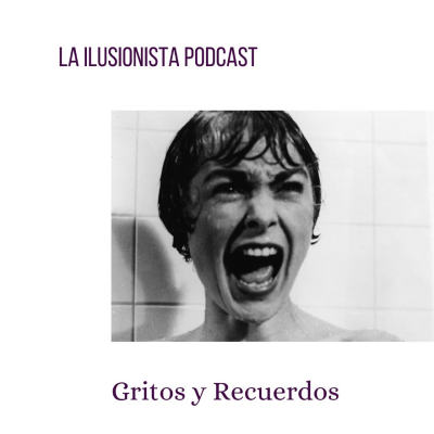 episode La Ilusionista: Gritos y Recuerdos artwork