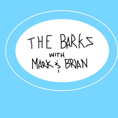 episode The Barks with Mark and Brian #03 Someone got pipped down?! artwork