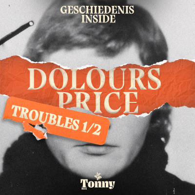 episode Dolours Price: Schoolmeisje en IRA-terrorist – Troubles 1/2 artwork