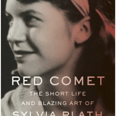 The Avid Reader Show - Episode 632: Heather Clark - Red Comet: The Short Life and Blazing Art of Sylvia Plath