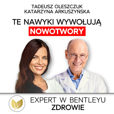 episode Dlaczego ludzie chorują na raka i jak temu zapobiec? Katarzyna Arkuszyńska [Expert w Bentleyu Zdrowie] artwork