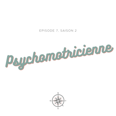 episode #7 - Psychomotricien.ne : Marion et Justine artwork