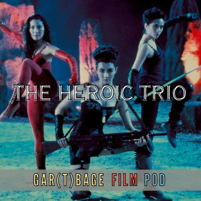 episode 124: The Heroic Trio (1993) - Precision Insanity artwork