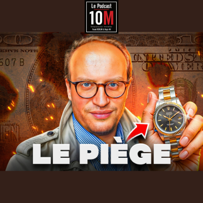 episode La ROLEX ou le PIÈGE DU NOUVEAU RICHE artwork