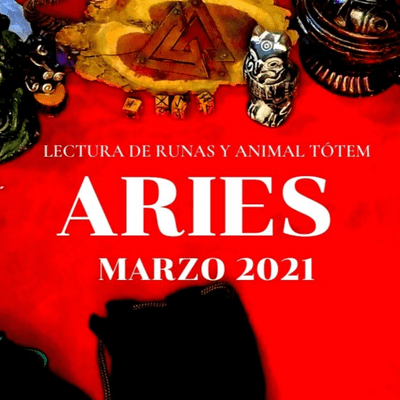 episode Aries Marzo 2021 Lectura de Runas y Animal Tótem artwork