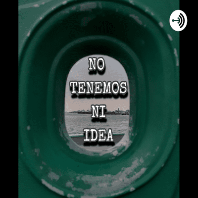 No tenemos ni idea