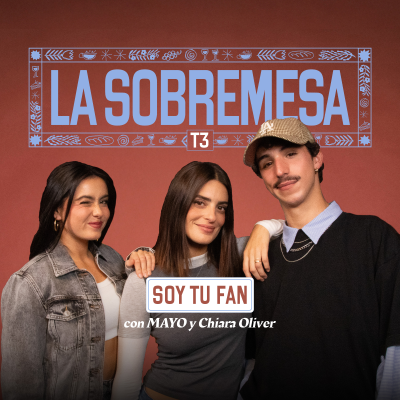 episode 3x04 MAYO y CHIARA OLIVER - Soy tu fan  artwork