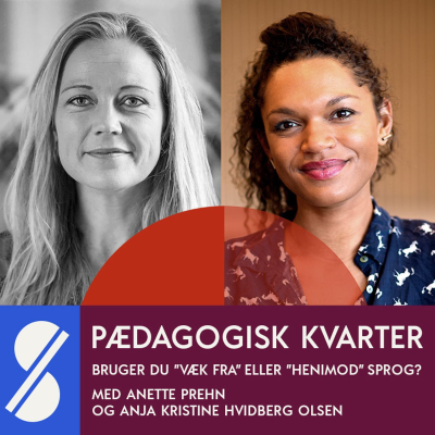 episode Bruger du ”væk fra” eller ”henimod” sprog? Med Anette Prehn og Anja Kristine Hvidberg Olsen (Genudgivelse) artwork