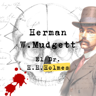 episode Herman Webster Mudget: El Dr. H.H.Holmes artwork