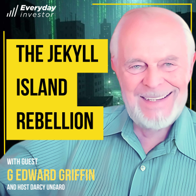 episode G. Edward Griffin / The Jekyll Island Rebellion, Ep 482 artwork