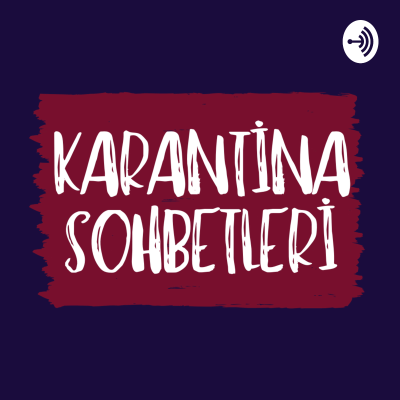 Karantina Sohbetleri