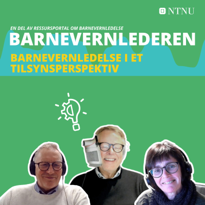 episode Barnevernledelse i et tilsynsperspektiv - refleksjoner fra Helsetilsynet og Statsforvalteren | Ep 6 artwork