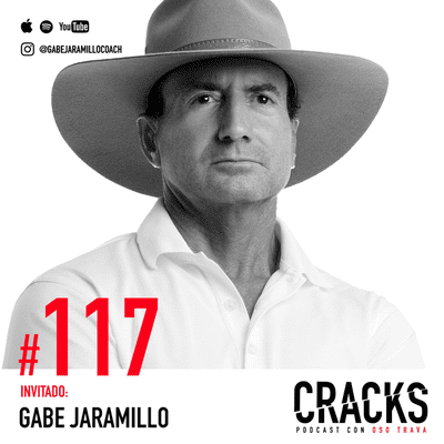 episode #117. Gabe Jaramillo - La Mente de un Creador de Campeones artwork